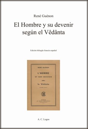 El Hombre y su devenir según el Vêdânta